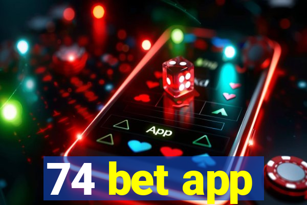 74 bet app